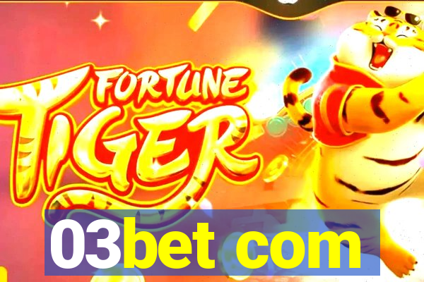 03bet com